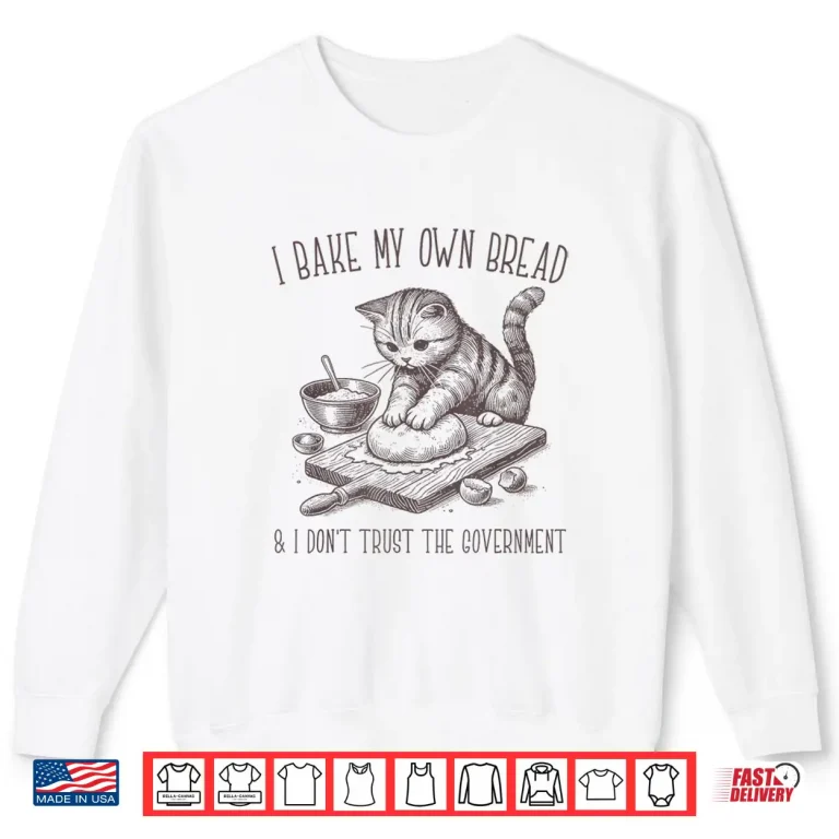 Sweatshirt Self Sufficient Bread Baker Shirt 1