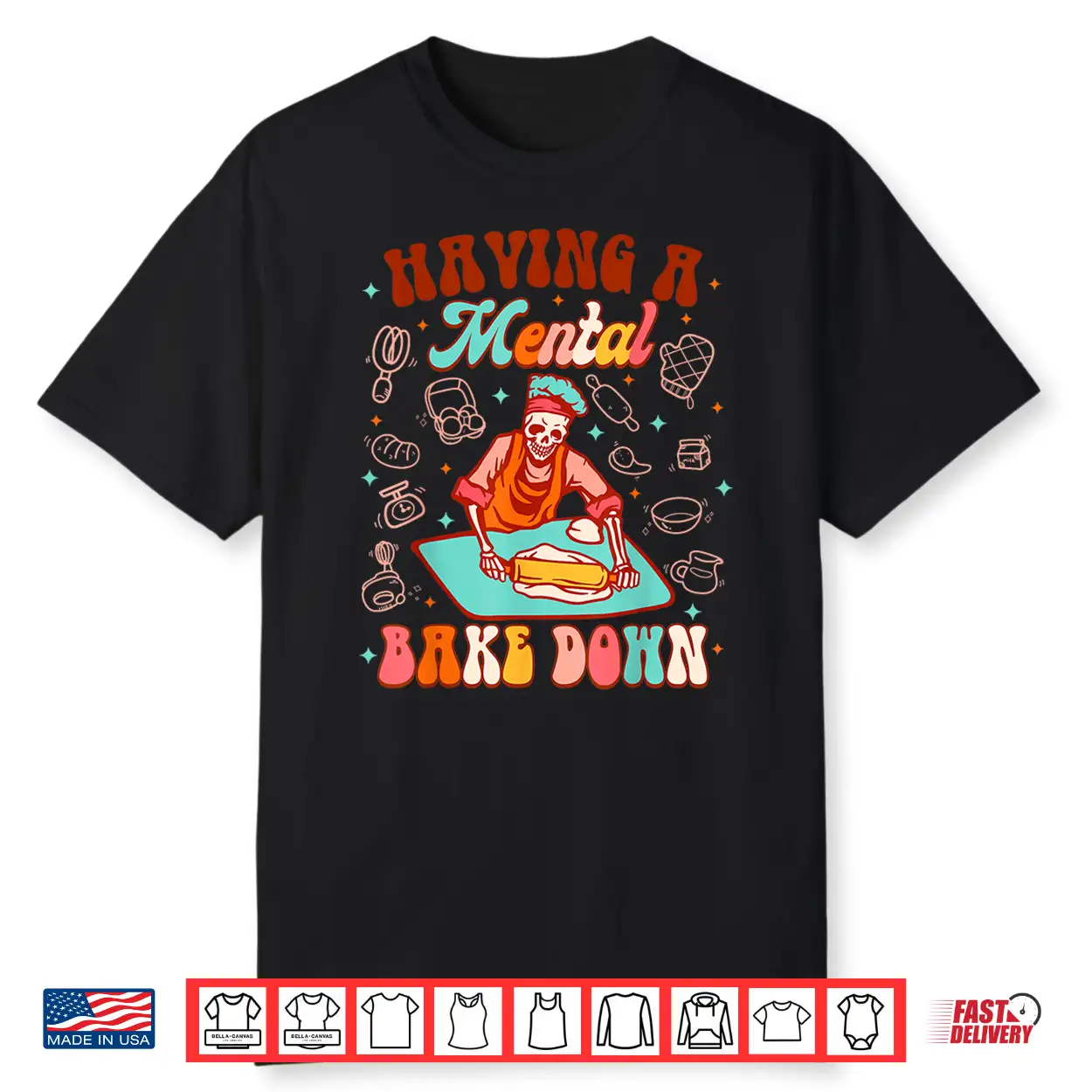 Skeleton Baker Baking Lover Mental Bake Down Shirt Skeleton Baker Baking Lover Mental Bake Down Shirt