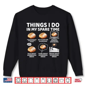 Sweatshirt Spare Time Sourdough Baker Bread Lover Shirt 1