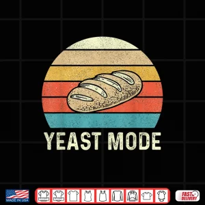 Design Vintage Retro Yeast Mode Bread Baking Baker Bakery Sourdough Shirt 1