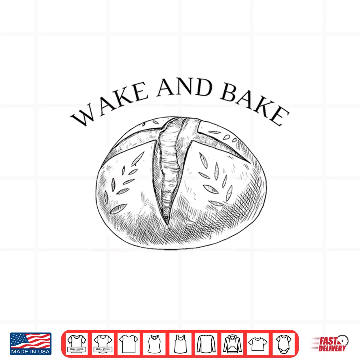 Wake And Bake Roll Model Baker Bread Baking Shirt Wake And Bake Roll Model Baker Bread Baking Shirt