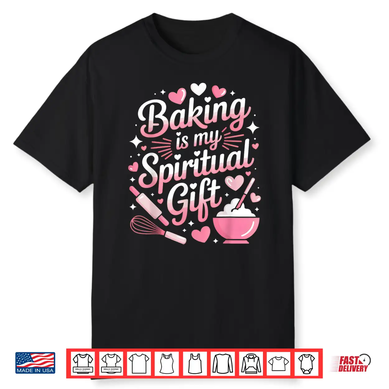 Baking Is My Spiritual Gift Bake Lover Pastry Baker Shirt Baking Is My Spiritual Gift Bake Lover Pastry Baker Shirt