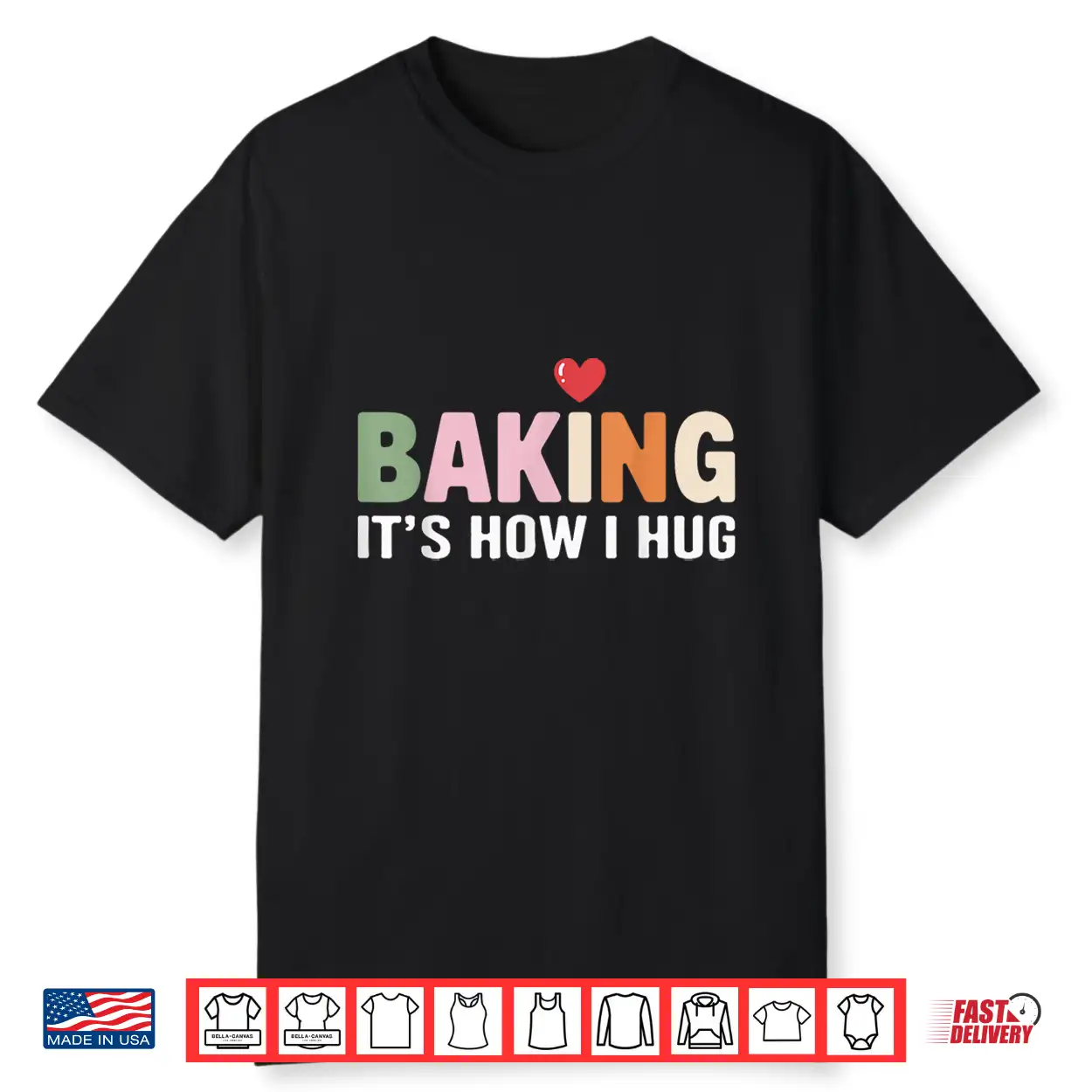 Baking It’S How I Hug Humor Baker Pastry Lovers Shirt Baking It’S How I Hug Humor Baker Pastry Lovers Shirt