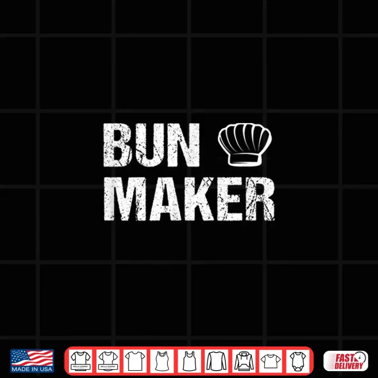 Design Bun Maker Bun Baker Matching Family Shirt