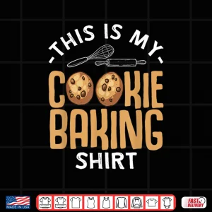 Design Cookie Baking Gift Snack Dessert Baker Shirt