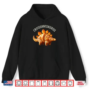 Hoodie Dinosaur Croissant Bakery Lovers Shirt