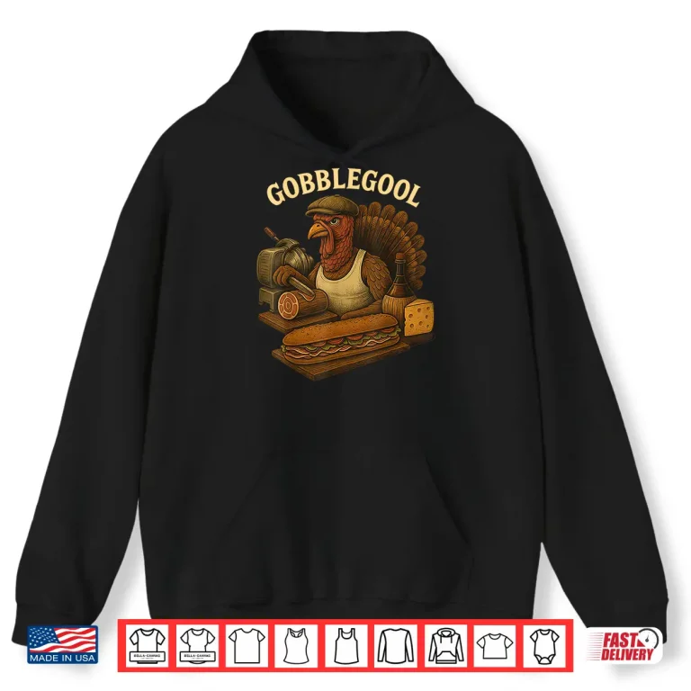 Hoodie Gobblegool Turkey Baker Thanksgiving Shirt