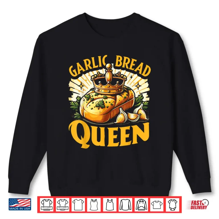 Sweatshirt Garlic Bread Food Lover Shirt
