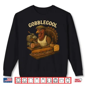 Gobblegool Turkey Baker Thanksgiving Shirt 2 Sweatshirt Gobblegool Turkey Baker Thanksgiving Shirt