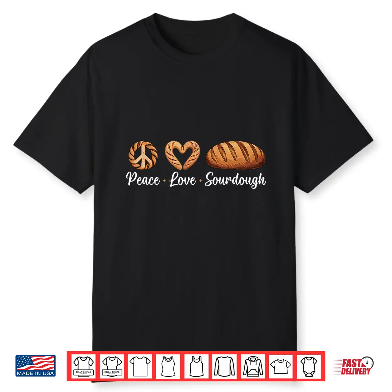 Peace Love Sourdough Shirt Peace Love Sourdough Shirt