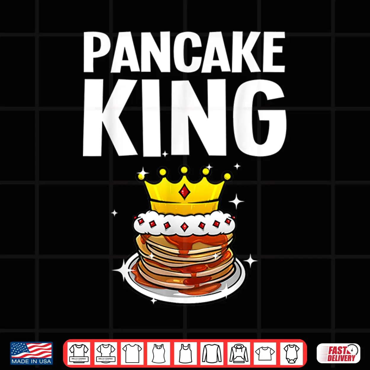 Pancake King Design Pancake Lover Shirt Pancake King Design Pancake Lover Shirt
