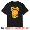 Pizza Day Pizza Baker Food Lover Shirt
