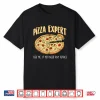 Pizza Expert Ask Me Food Lover Pizza Baker Shirt
