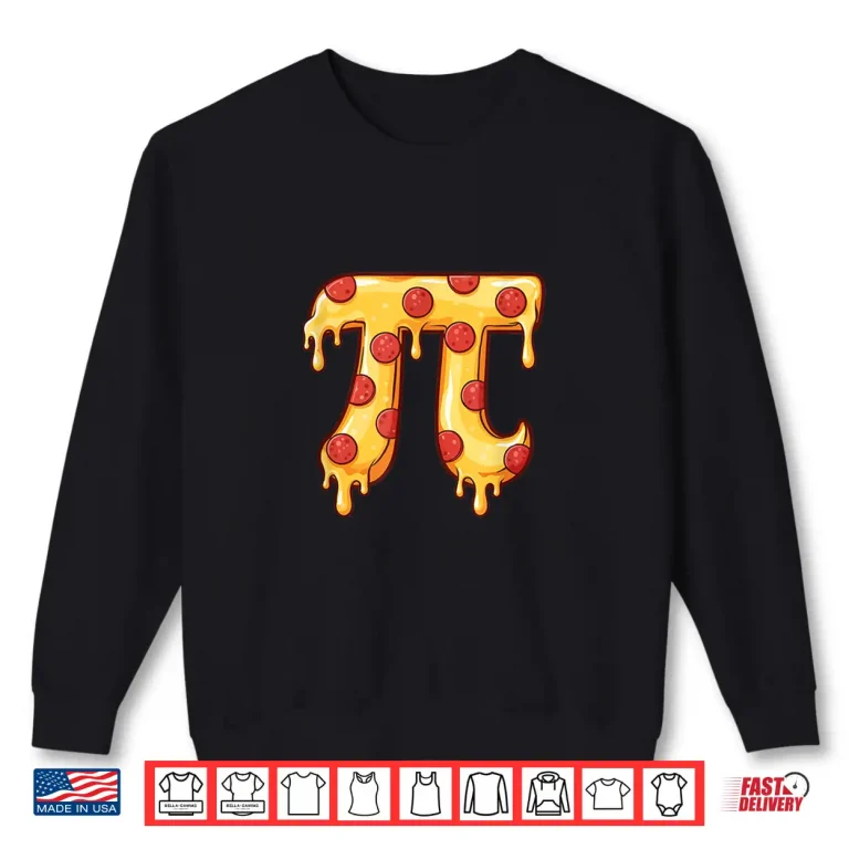 Sweatshirt Pizza Pi Food Lover Pizza Baker Italian Food Pi Day Shirt