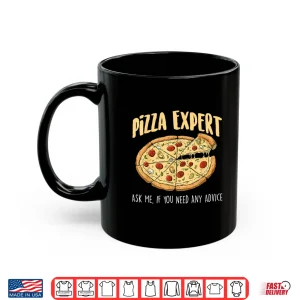 Mug Pizza Expert Ask Me Food Lover Pizza Baker Shirt