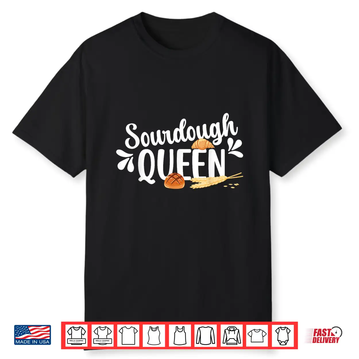 Sourdough Queen Sourdough Bread Baker Sourdough Starter Shirt Sourdough Queen Sourdough Bread Baker Sourdough Starter Shirt