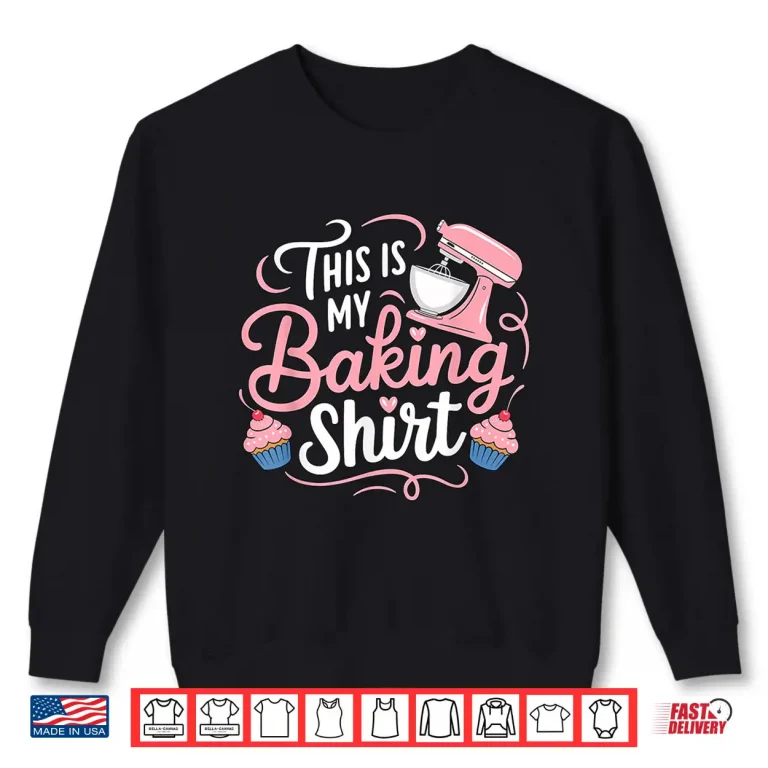 Sweatshirt This Is My Baking Baker Shirt