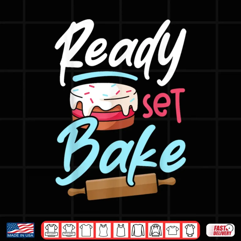 Design Bake Baking Ready Set Bake Shirt