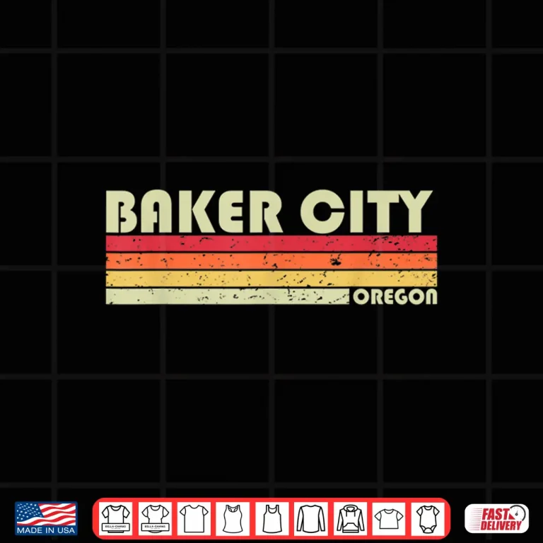 Design Baker City Or Oregon Funny City Home Root Gift Retro 70S 80S Shirt
