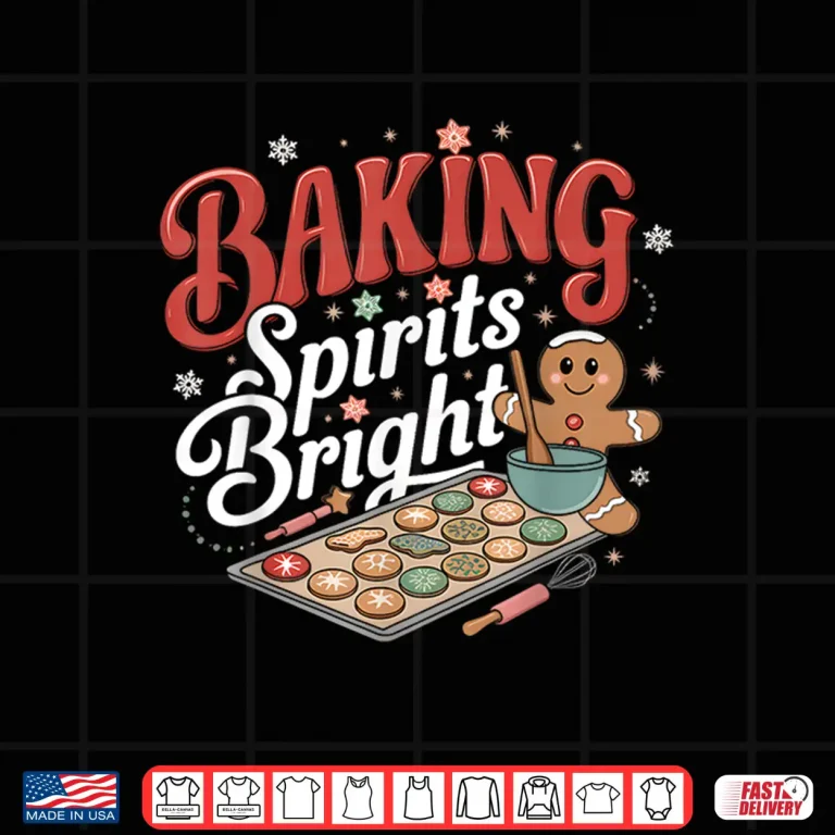 Design Baking Spirits Bright Funny Christmas Holiday Cookie Baker Shirt