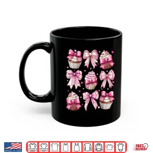 Mug Coquette Bow Cupcake Baking Baker Girl Mom Pink MotherS Day Shirt