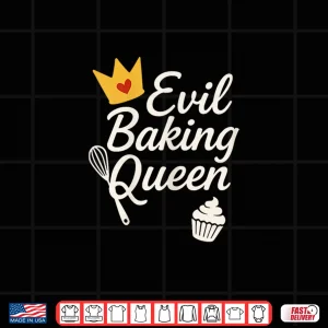 Design Evil Baking Queen Shirt Funny Baker Tee For Women Shirt