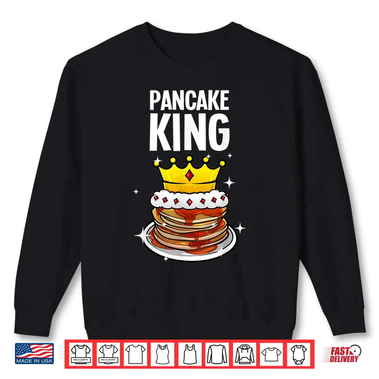 Funny Pancake King Design For Pancake Lover Men Dad Boys Shirt Funny Pancake King Design For Pancake Lover Men Dad Boys Shirt