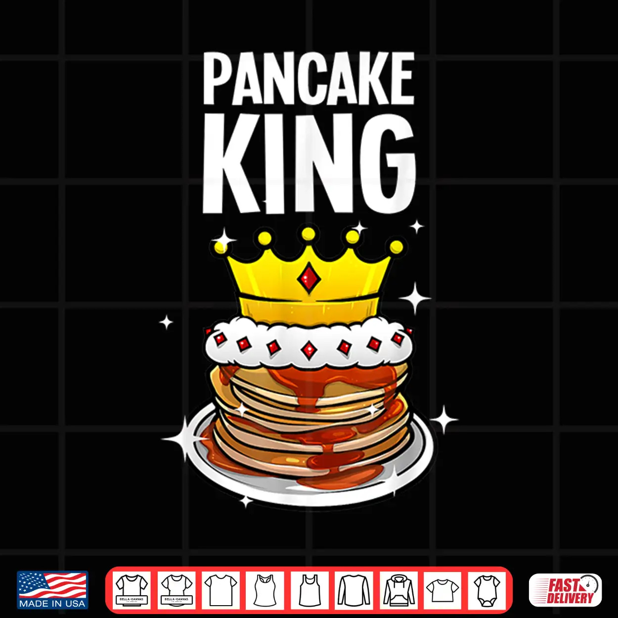 Funny Pancake King Design For Pancake Lover Men Dad Boys Shirt Funny Pancake King Design For Pancake Lover Men Dad Boys Shirt