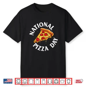National Pizza Day Food Lover Pizza Baker Shirt