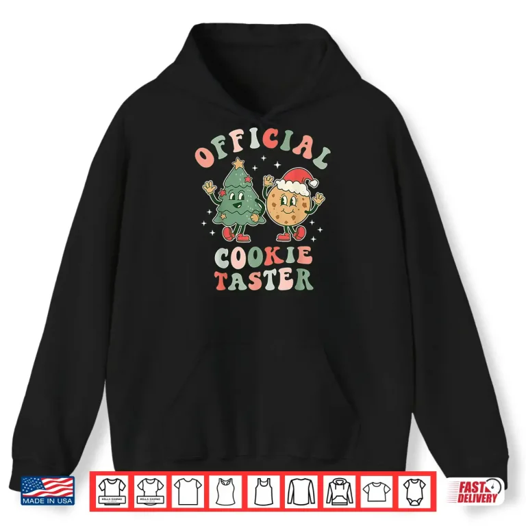 Hoodie Official Cookie Taster Christmas Cookie Taste Tester Baker Shirt