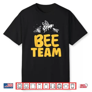 Bee Team Beekeeper Honeybee Bees Hive Bee Shirt