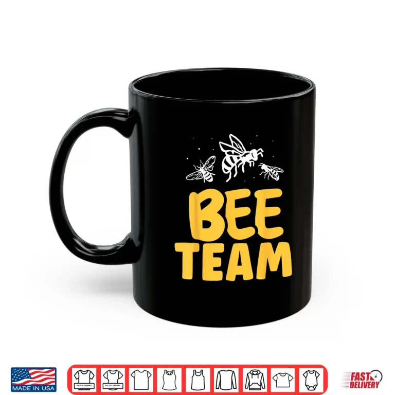 Mug Bee Team Beekeeper Honeybee Bees Hive Bee Shirt