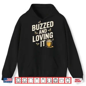 Hoodie Beekeeping Bee Buzzed Beekeeper Shirt