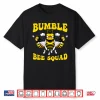 Bumble Bee Design Bee Squad Buddies Shirt