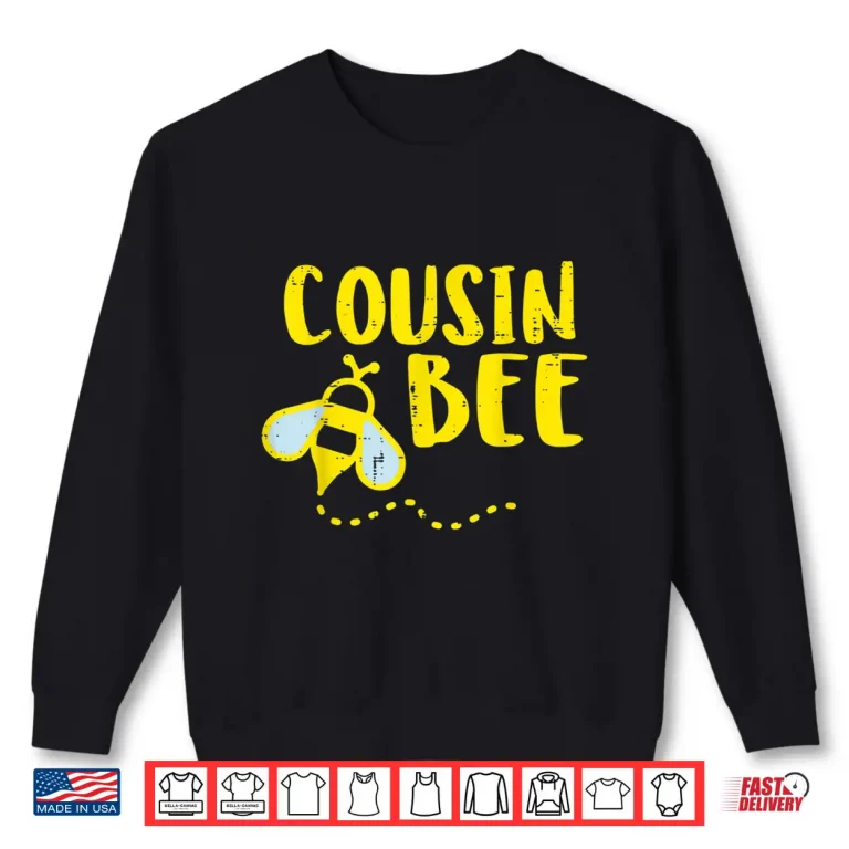 Sweatshirt Cousin Bee Family Matching Shirt