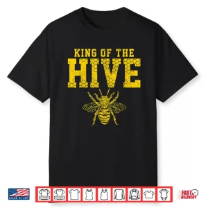 King Of The Hive Bee Professional Beekeeper Gift Shirt