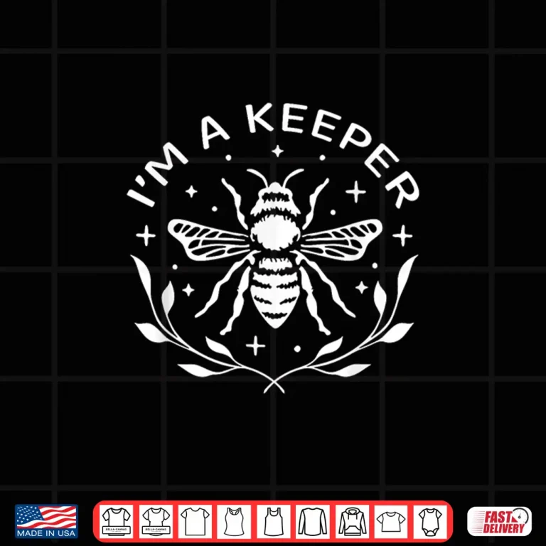 Design IM A Keeper Beekeeper Shirt