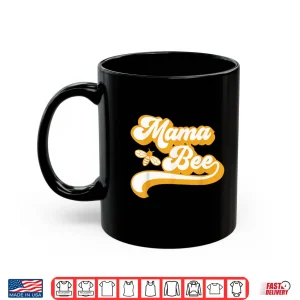 Mug Mama Bee Family Matching First Bee Day Outfits Shirt