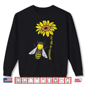 Sweatshirt Sunflower Bee You Are Sunshine Vintage Nature Environment Shirt