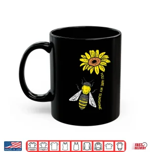 Mug Sunflower Bee You Are Sunshine Vintage Nature Environment Shirt