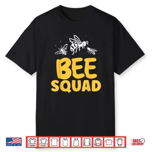 Bee Squad Beekeeper Hive Bees Honeybee Bee Shirt