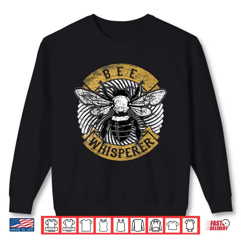 Sweatshirt Bee Whisperer Beekeeper Honey Save The Bees Cute Insects Shirt