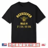 Beekeeper Rule 1 If I Run You Run Bees Honey Beekeeping Shirt