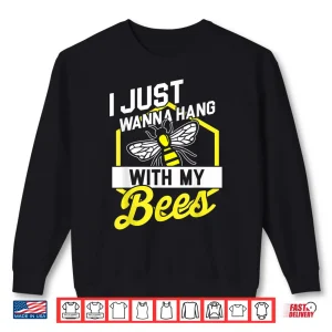 Sweatshirt Hang With My Bees Beekeeper Beekeeping Gift Shirt