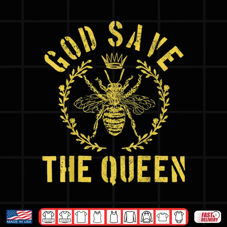 Design God Save The Queen Bee Beekeeping Beekeeper Gift Shirt