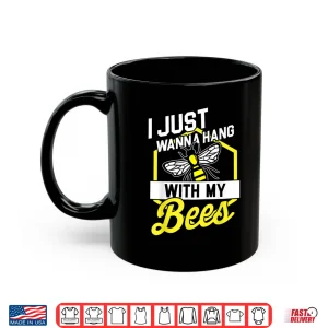 Mug Hang With My Bees Beekeeper Beekeeping Gift Shirt