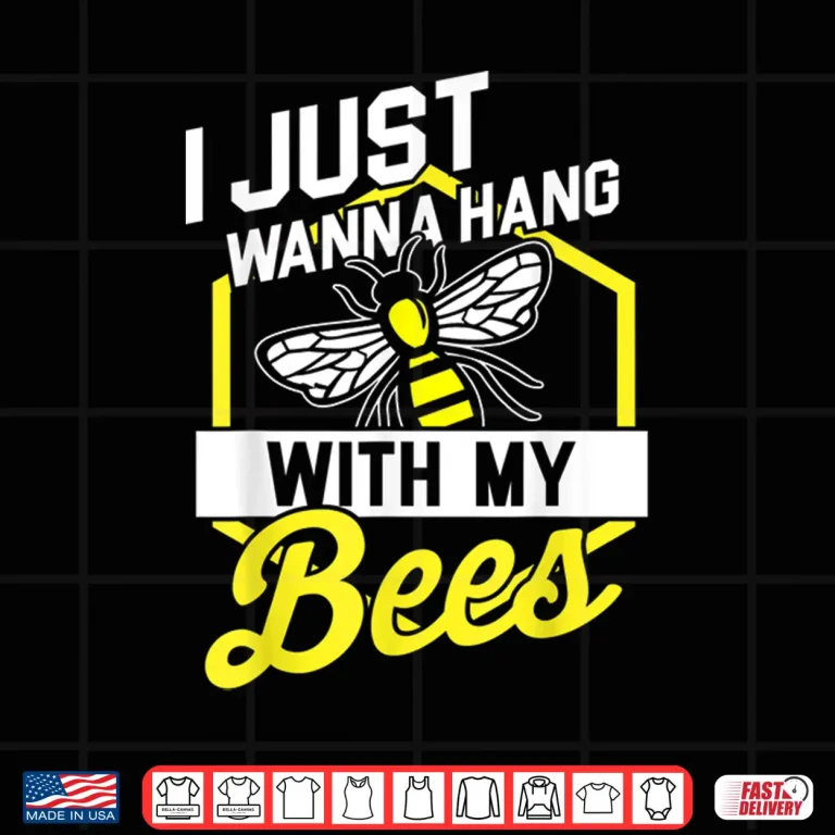 Design Hang With My Bees Beekeeper Beekeeping Gift Shirt