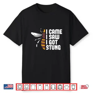 I Came I Saw I Got Stung Beekeeper Bees Beekeeping Shirt