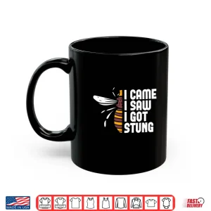 Mug I Came I Saw I Got Stung Beekeeper Bees Beekeeping Shirt