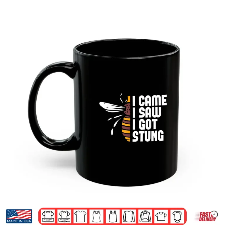Mug I Came I Saw I Got Stung Beekeeper Bees Beekeeping Shirt